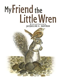 My Friend The Little Wren: Book 1