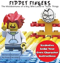 Fiddly Fingers: The Misadventures of the Little Boy Who Touched Too Much