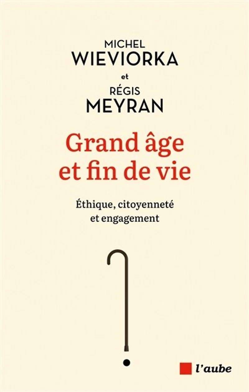 Grand âge et fin de vie: Éthique, citoyenneté engagement