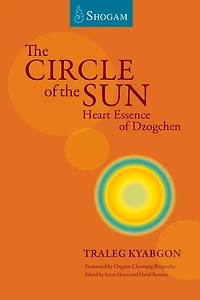 the Circle of Sun: Heart Essence Dzogchen