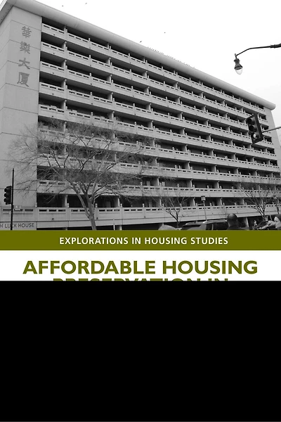 Affordable Housing Preservation Washington, DC: A Framework for Local Funding, Collaborative Governance and Community Organizing Change
