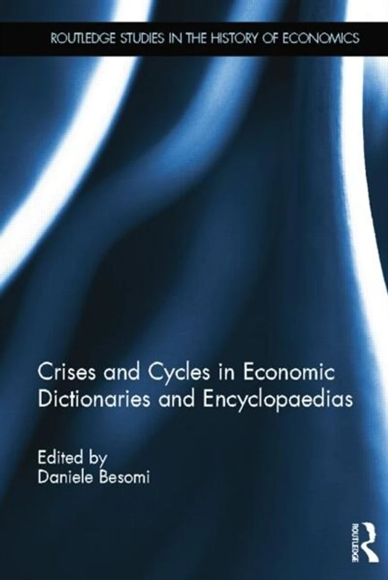 Crises and Cycles Economic Dictionaries Encyclopaedias