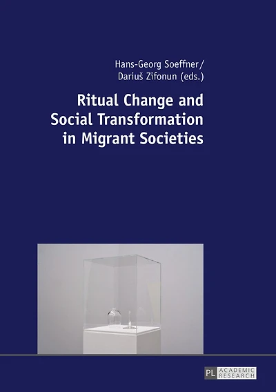 Ritual Change and Social Transformation Migrant Societies