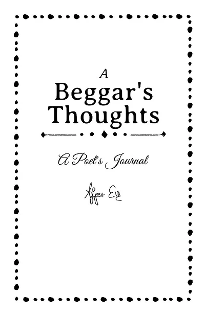 A Beggar's Thoughts: A Poet's Journal