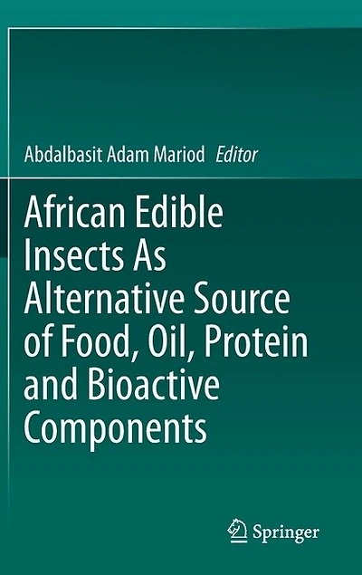 African Edible Insects As Alternative Source Of Food, Oil, Protein And Bioactive Components