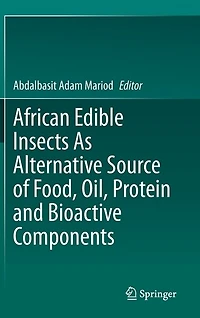 African Edible Insects As Alternative Source Of Food, Oil, Protein And Bioactive Components