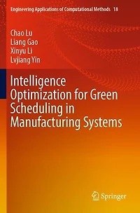 Intelligence Optimization for Green Scheduling in Manufacturing Systems
