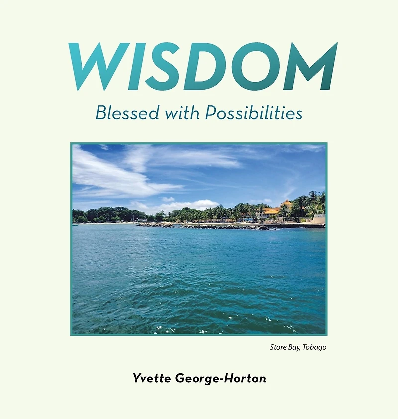 Wisdom: Blessed with Possibilities