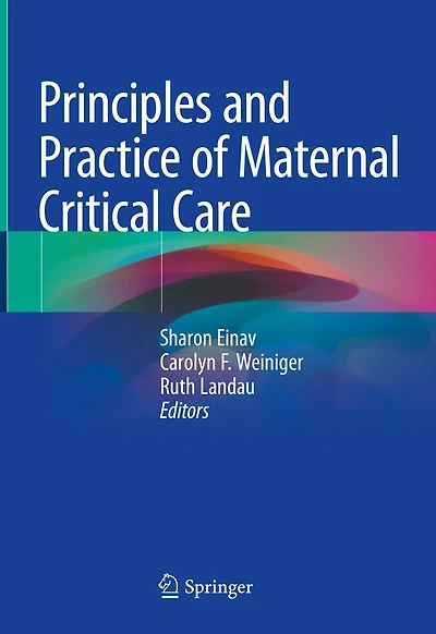 Principles And Practice Of Maternal Critical Care