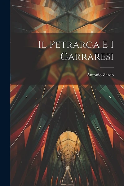 Il Petrarca e I Carraresi