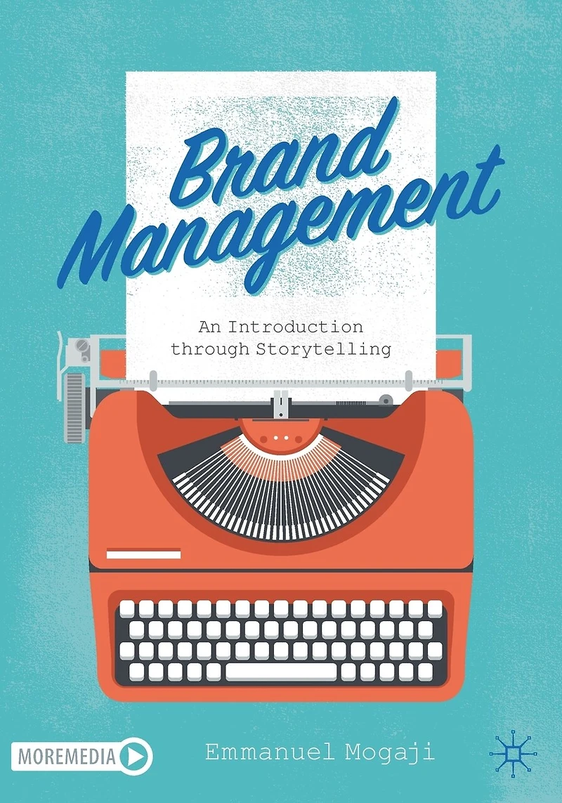 Brand Management: An Introduction Through Storytelling