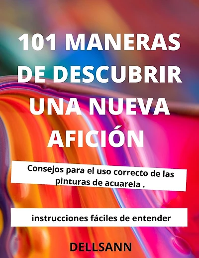 101 maneras de descubrir una nueva afición: Da rienda suelta a tu potencial de dibujo con tareas que puedes hacer en tu hora de comer o en cualquier momento que encuentres, ¡con más formas de dibujar que nunca!