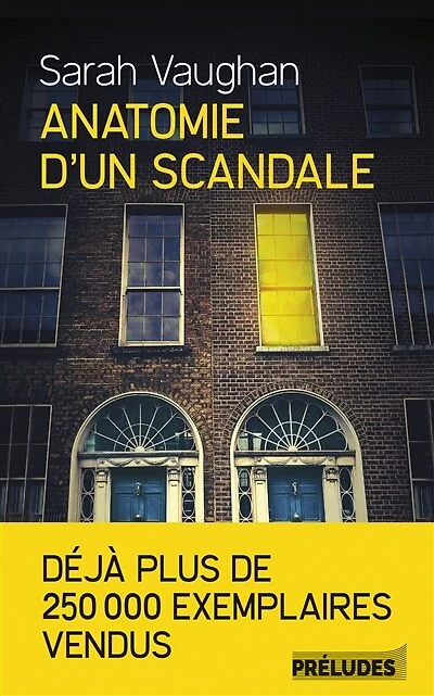 ANATOMIE D'UN SCANDALE