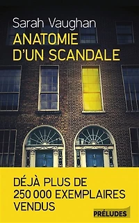 ANATOMIE D'UN SCANDALE