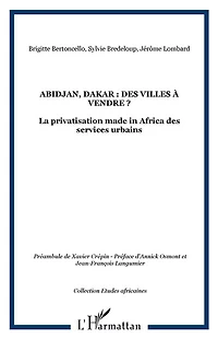 Abidjan, dakar : des villes À vendre ? - la privatisation ma