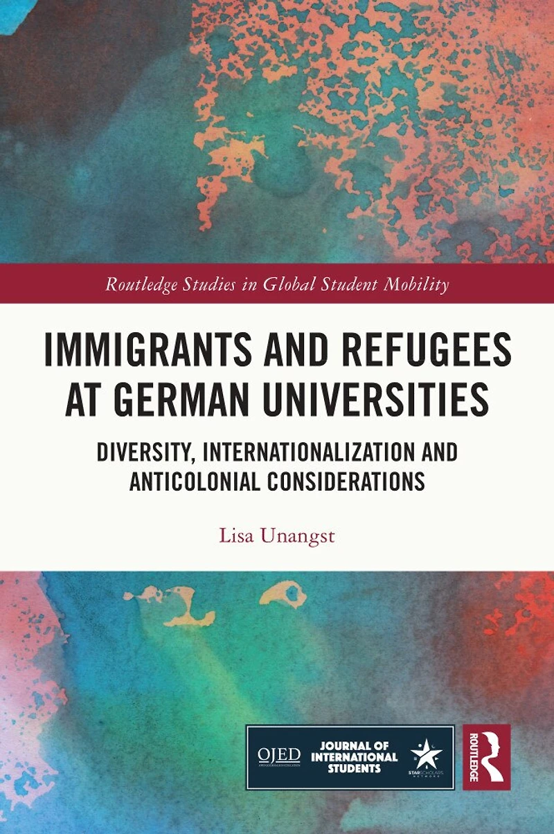 Immigrants and Refugees at German Universities: Diversity, Internationalization Anticolonial Considerations
