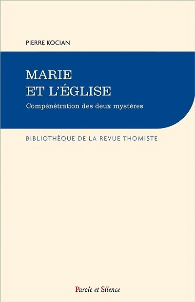 Marie et l'Eglise: compénétration des deux mystères