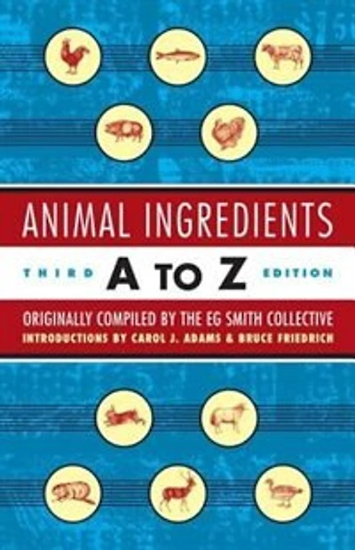 Animal Ingredients A to Z: Third Edition