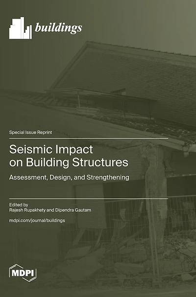 Seismic Impact on Building Structures: Assessment, Design, and Strengthening