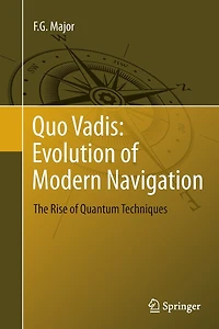 Quo Vadis: Evolution Of Modern Navigation: The Rise Quantum Techniques