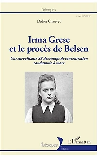 Irma Grese Et Le Procès De Belsen