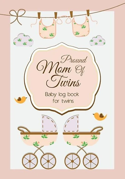 Baby Log Book For Twins Proud Mom Of Twins: Infant Daily Sheets For Daycare, Pearhead Baby's Daily Log Book, Track And Monitor Your Newborn Bab