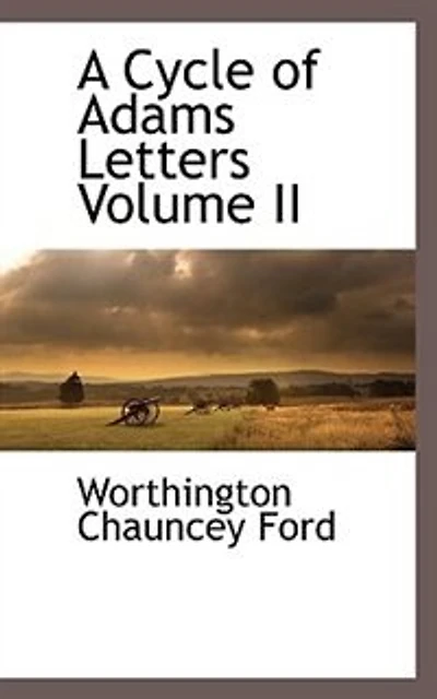 A Cycle Of Adams Letters Volume Ii