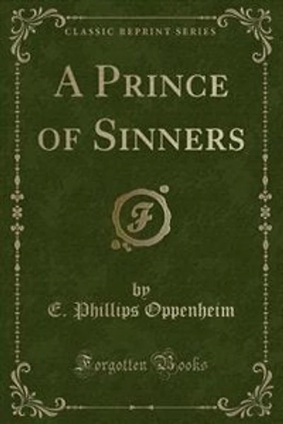 A Prince of Sinners (Classic Reprint)