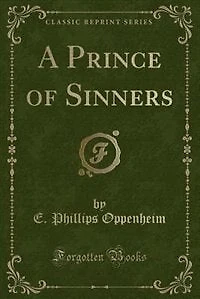 A Prince of Sinners (Classic Reprint)