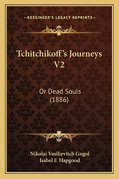 Tchitchikoff's Journeys V2: Or Dead Souls (1886)