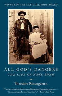 All God's Dangers (National Book Award Winner): The Life of Nate Shaw