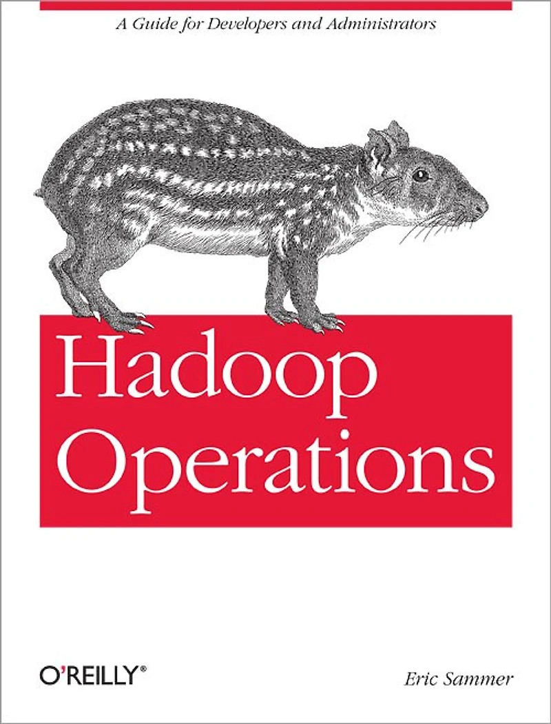 Hadoop Operations: A Guide For Developers And Administrators