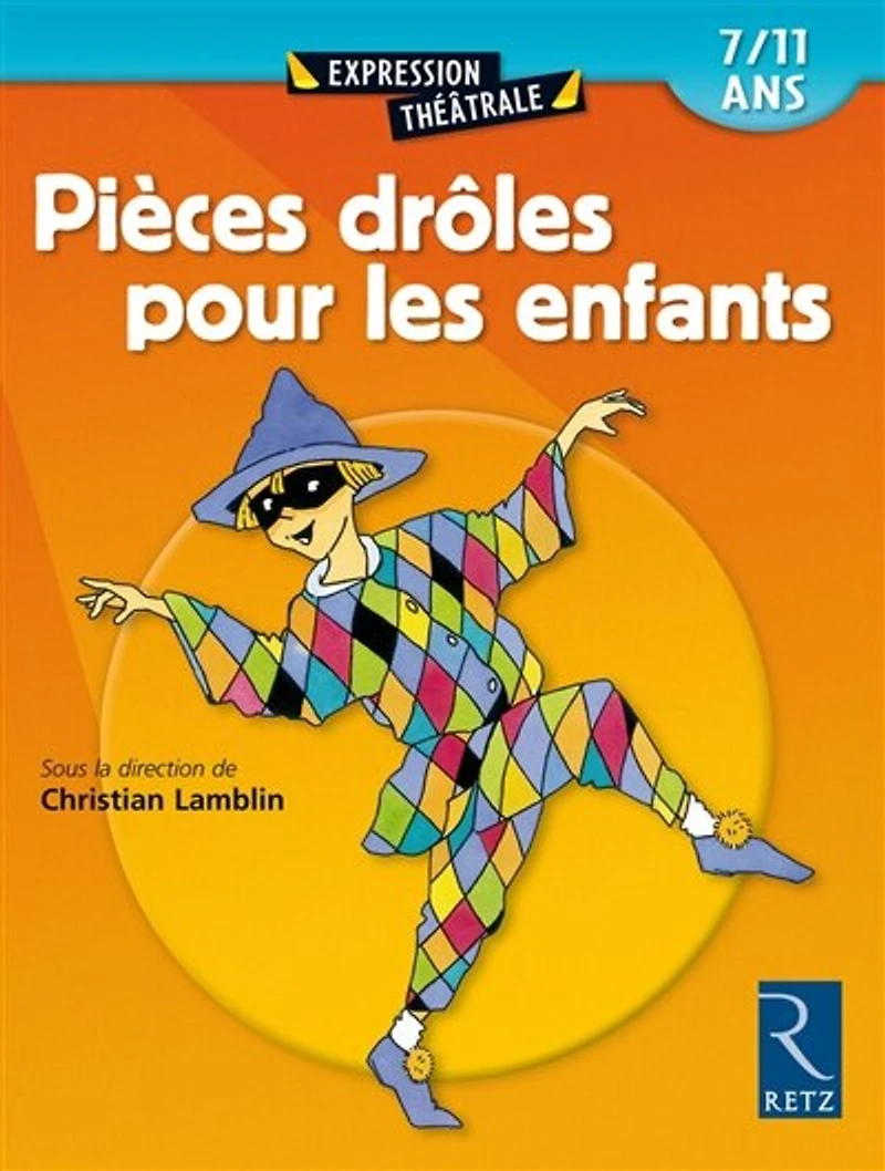 Pièces drôles pour les enfants : 7-11 ans, Vol. 1