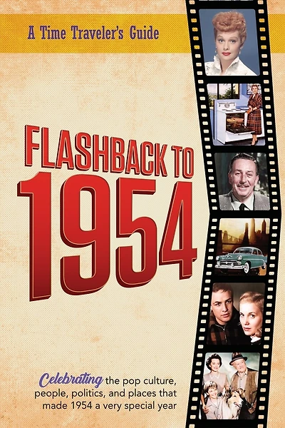 Flashback to - Celebrating the pop culture, people, politics, and places.: From the original Time-Traveler Flashback Series of Yearbooks - news events, pop culture, trivia, educational reference