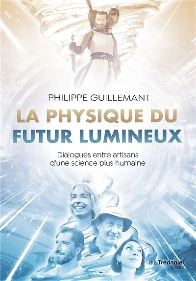 La physique du futur lumineux: dialogues entre artisans d'une science plus humaine