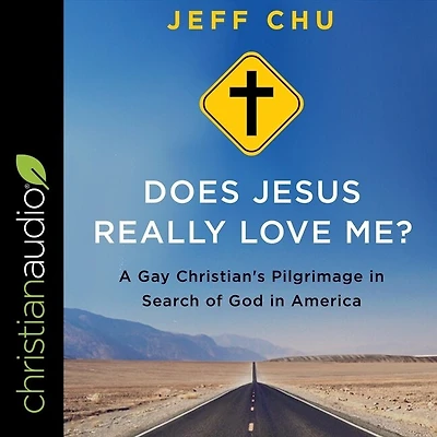 Does Jesus Really Love Me?: A Gay Christian's Pilgrimage Search Of God America