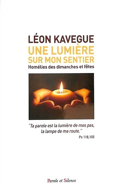 Une lumière sur mon sentier: homélies des dimanches et fêtes