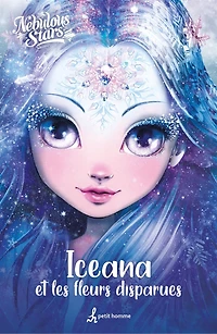 Nebulous stars Tome 4 Iceana et les fleurs disparues