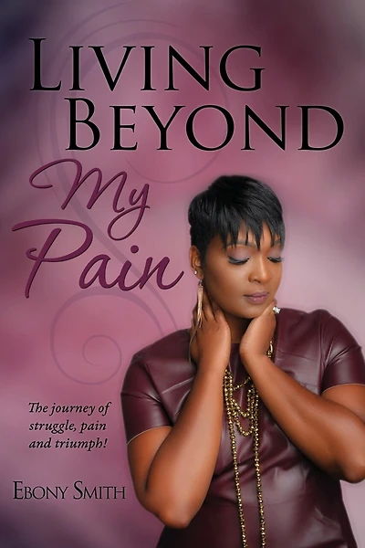 Living Beyond My Pain