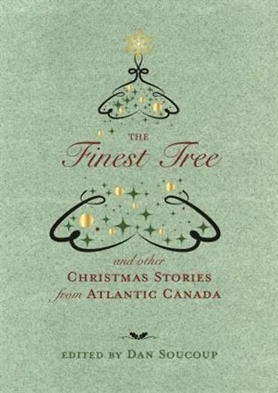 The Finest Tree: and other Christmas Stories from Atlantic Canada