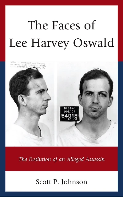 The Faces of Lee Harvey Oswald: Evolution an Alleged Assassin