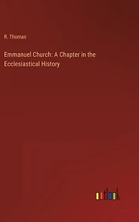 Emmanuel Church: A Chapter in the Ecclesiastical History