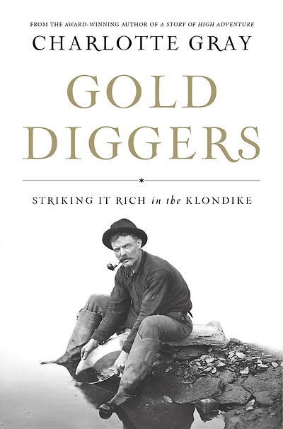 Gold Diggers: Striking It Rich The Klondike