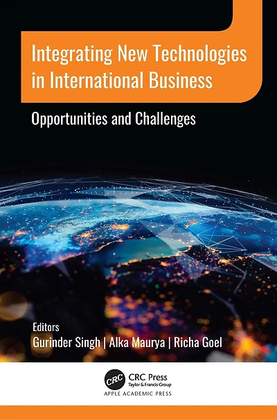 Integrating New Technologies International Business: Opportunities and Challenges