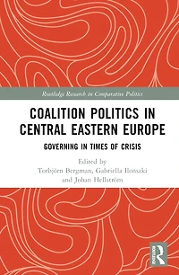 Coalition Politics Central Eastern Europe: Governing Times of Crisis