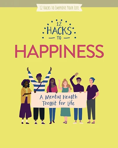 12 Hacks to Happiness