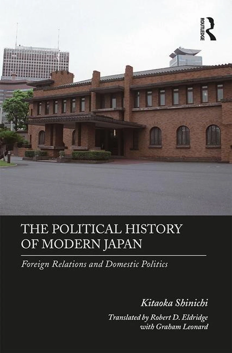 The Political History of Modern Japan: Foreign Relations and Domestic Politics