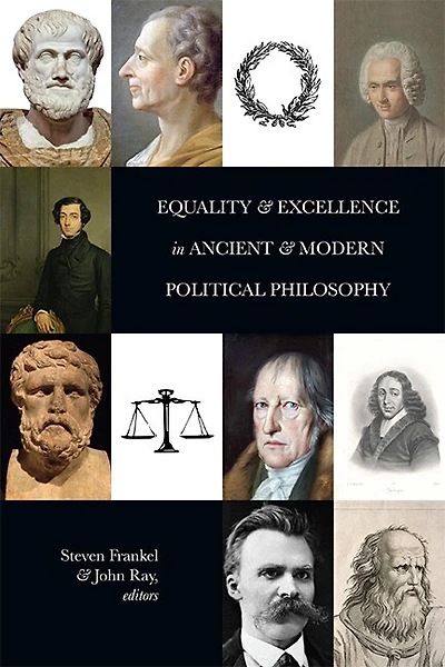 Equality and Excellence Ancient Modern Political Philosophy