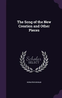 the Song of New Creation and Other Pieces