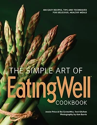 The Simple Art of Eatingwell Cookbook